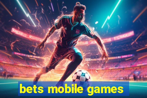 bets mobile games